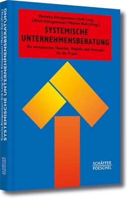 Systemische Unternehmensberatung von Keil,  Marion, Königswieser,  Roswita, Königswieser,  Ulrich, Lang,  Erik