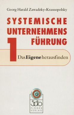 Systemische Unternehmensführung von Zawadzky-Krasnopolsky,  Georg H