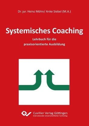 Systemisches Coaching von Dr. Möhn,  Heinz, Siebel,  Anke