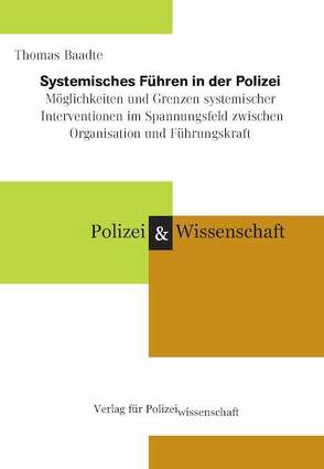 Systemisches Führen in der Polizei von Baadte,  Thomas