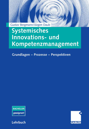 Systemisches Innovations- und Kompetenzmanagement von Bergmann,  Gustav, Daub,  Jürgen