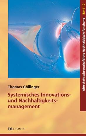 Systemisches Innovations- und Nachhaltigkeitsmanagement von Göllinger,  Thomas