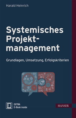 Systemisches Projektmanagement von Heinrich,  Harald