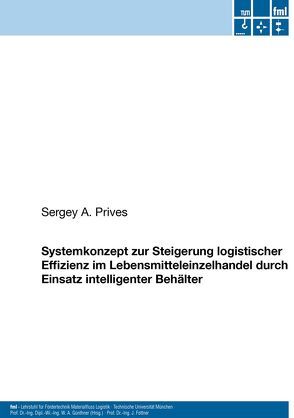 Systemkonzept zur Steigerung logistischer Effizienz im Lebensmitteleinzelhandel durch Einsatz intelligenter Behälter von Prives,  Sergey