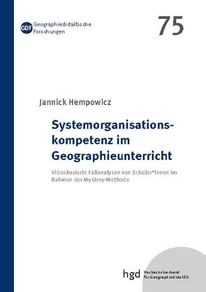 Systemorganisationskompetenz im Geographieunterricht von Hempowicz,  Jannick