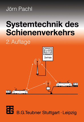 Systemtechnik des Schienenverkehrs von Pachl,  Jörn