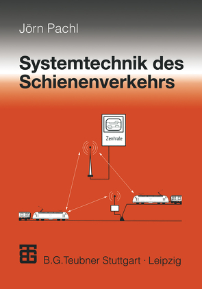 Systemtechnik des Schienenverkehrs von Pachl,  Jörn