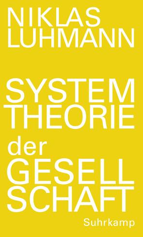 Systemtheorie der Gesellschaft von Kieserling,  André, Luhmann,  Niklas, Schmidt,  Johannes F. K.