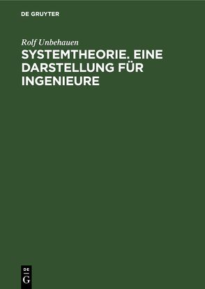 Systemtheorie. Eine Darstellung für Ingenieure von Unbehauen,  Rolf