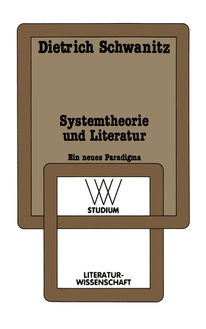 Systemtheorie und Literatur von Schwanitz,  Dietrich