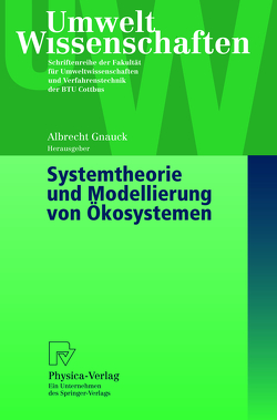 Systemtheorie und Modellierung von Ökosystemen von Gnauck,  Albrecht