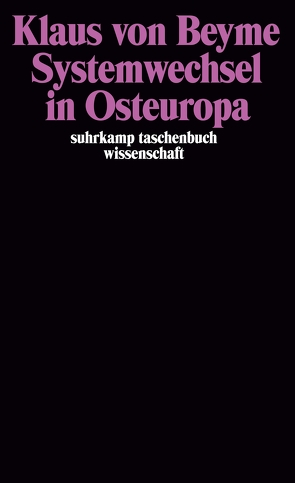 Systemwechsel in Osteuropa von Beyme,  Klaus von