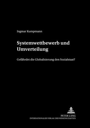 Systemwettbewerb und Umverteilung von Kumpmann,  Ingmar