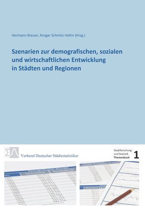 Szenarien zur demografischen, sozialen und wirtschaftlichen Entwicklung in Städten und Regionen von Blinkert,  Baldo, Breuer,  Hermann, Gornig,  Martin, Schmitz-Veltin,  Ansgar, Walwei,  Ulrich