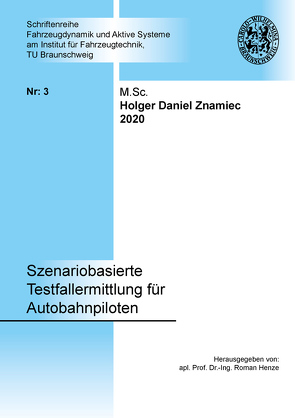 Szenariobasierte Testfallermittlung für Autobahnpiloten von Znamiec,  Holger Daniel