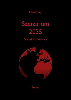 Szenarium 2035 von Pany,  Robert