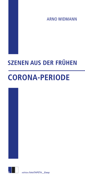 Szenen aus der frühen Corona-Periode von Widmann,  Arno