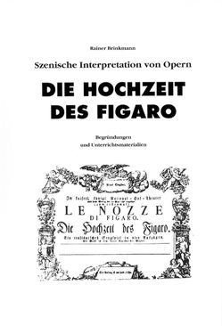 Szenische Interpretation: Die Hochzeit des Figaro von Brinkmann,  Rainer O.