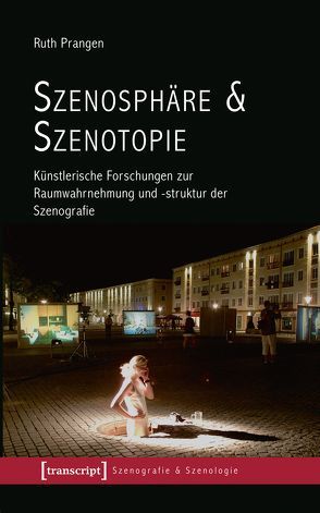 Szenosphäre & Szenotopie von Prangen,  Ruth