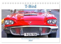 T-Bird – Eine amerikanische Legende in Kuba (Tischkalender 2024 DIN A5 quer), CALVENDO Monatskalender von von Loewis of Menar,  Henning