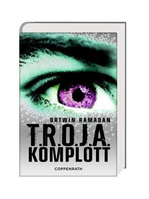 T.R.O.J.A. Komplott von Eisele,  Martina, Ramadan,  Ortwin