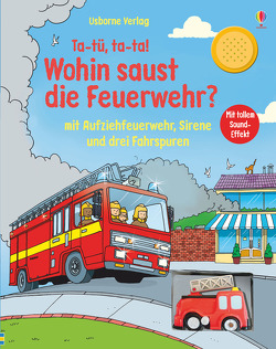 Ta-tü, ta-ta! Wohin saust die Feuerwehr? von Mazali,  Gustavo, Taplin,  Sam