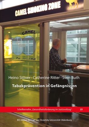 Tabakprävention in Gefängnissen von Buth,  Sven, Ritter,  Catherine, Stöver,  Heino