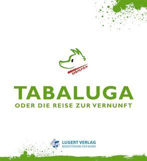 Tabaluga… oder die Reise zur Vernunft von Maffay,  Peter