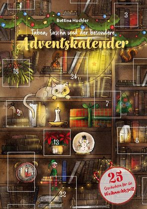 Tabea, Sascha und der besondere Adventskalender von Huchler,  Bettina