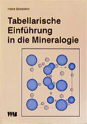 Tabellarische Einführung in die Mineralogie von Ghobakar,  Habib