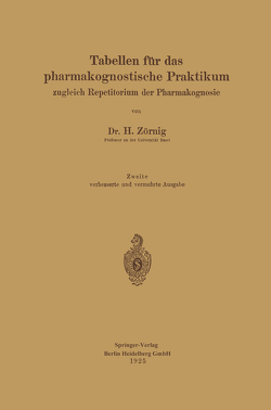 Tabellen für das pharmakognostische Praktikum von Zörnig,  Heinrich