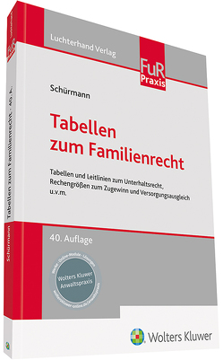 Tabellen zum Familienrecht von Schürmann,  Heinrich