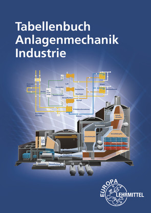 Tabellenbuch Anlagenmechanik Industrie von Hertle,  Markus, Hofmeister,  Heinz, Kiebusch,  Burkhard, Trutzenberg,  Tobias, Uhr,  Ulrich