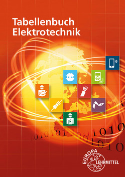 Tabellenbuch Elektrotechnik von Häberle,  Gregor, Häberle,  Heinz O., Häberle,  Konstantin, Häberle,  Verena, Isele,  Dieter, Jöckel,  Hans Walter, Krall,  Rudolf, Schiemann,  Bernd, Schmid,  Dietmar, Schmitt,  Siegfried, Tkotz,  Klaus