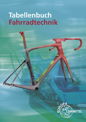 Tabellenbuch Fahrradtechnik von Brust,  Ernst, Greßmann,  Michael, Herkendell,  Franz, Leiner,  Jens, Muschweck,  Oliver