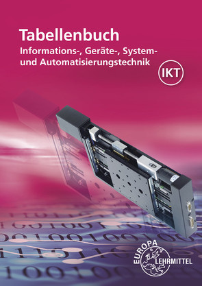 Tabellenbuch Informations-, Geräte-, System- und Automatisierungstechnik von Burgmaier,  Monika, Freyer,  Ulrich G. P., Gomber,  Oliver, Grimm,  Bernhard, Häberle,  Gregor, Oestreich,  Jörg, Schiemann,  Bernd, Schmid,  Dietmar