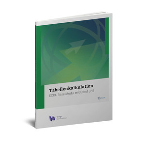 Tabellenkalkulation ECDL Base 365 von Staffelbach,  Andrea, Wyss,  Esther