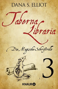 Taberna libraria 1 – Die Magische Schriftrolle von Eliott,  Dana S.