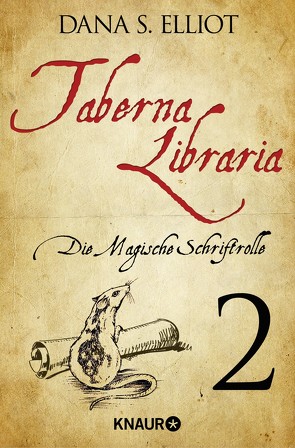 Taberna libraria 1 – Die Magische Schriftrolle von Eliott,  Dana S.