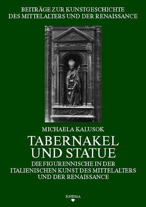 Tabernakel und Statue von Kalusok,  Michaela, Poeschke,  Joachim