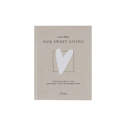 Table Book „Our Sweet Living“ von Wolter,  Laura