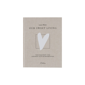 Table Book „Our Sweet Living“ von Wolter,  Laura