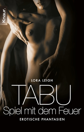 Tabu – Spiel mit dem Feuer von Leigh,  Lora, Mey,  Tine