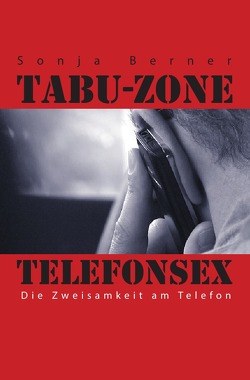 Tabu- Zone Telefonsex von Berner,  Sonja