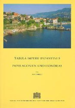 Tabula Imperii Byzantini / Paphlagonien und Honorias von Belke,  Klaus, Hunger,  Herbert