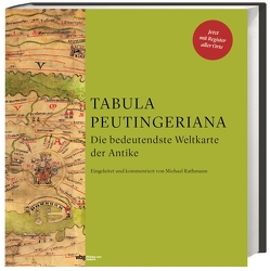 Tabula Peutingeriana von Rathmann,  Michael