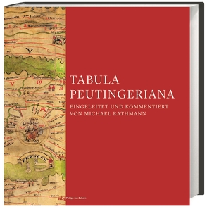 Tabula Peutingeriana von Rathmann,  Michael