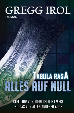 Tabula Rasa – Alles auf Null von Irol,  Gregg