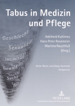 Tabus in Medizin und Pflege von Kuhlmey,  Adelheid, Rauchfuß,  Martina, Rosemeier,  Hans Peter