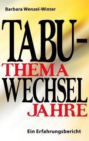 Tabuthema Wechseljahre von Wenzel-Winter,  Barbara